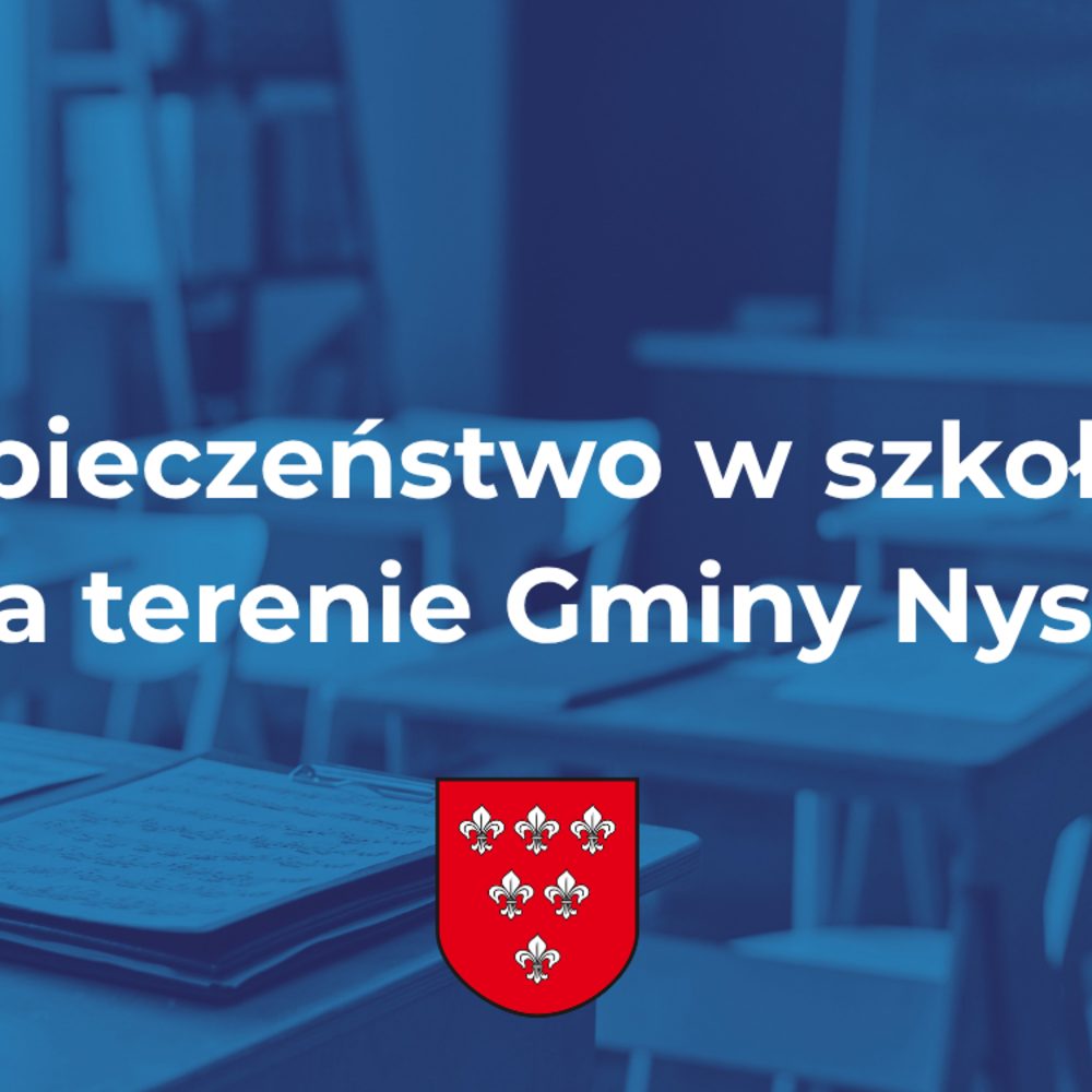 Bezpieczeństwo w szkołach na terenie Gminy Nysa