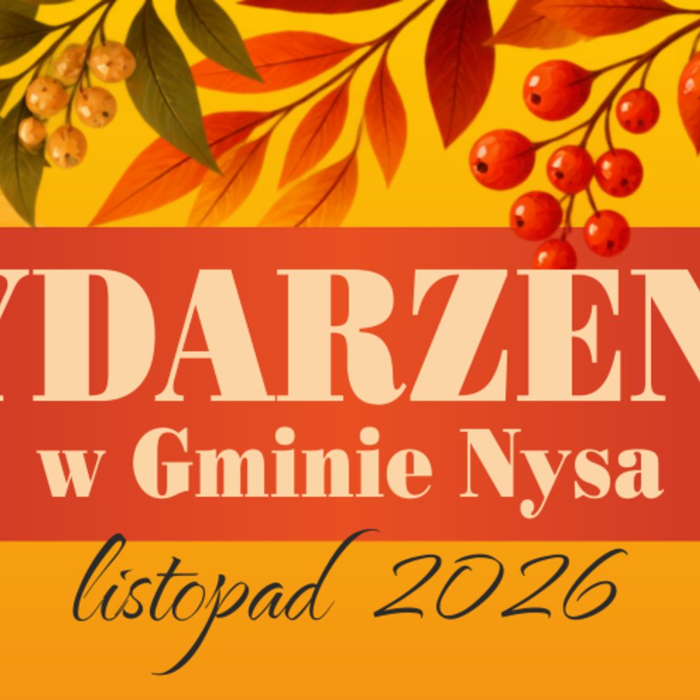 Listopadowy kalendarz wydarzeń kulturalnych w gminie Nysa