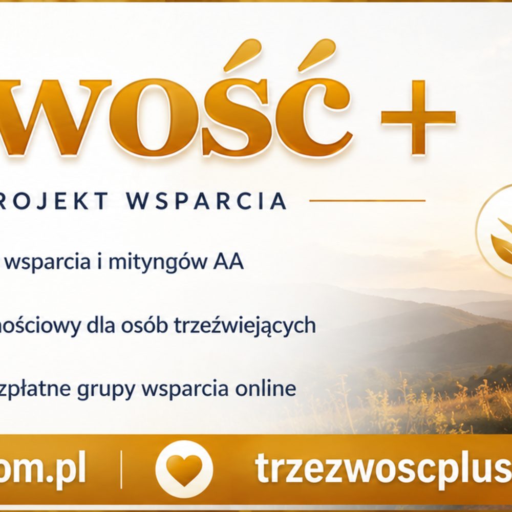 „TRZEŹWOŚĆ+” – wsparcie dla osób uzależnionych i ich bliskich